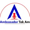@Ambassador_Tok_Am official