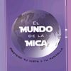 el.mundo.de.la.micaa