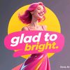 gladtobright