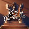 King of challenges