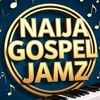 NAIJA GOSPEL JAMZ 💕💕