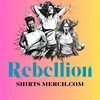 rebellionshirtsme