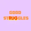 good.struggles
