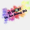 Đồ đá bóng in tên giá rẻ