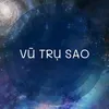 Vũ Trụ Sao