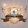 FOOTBALL ADDICT