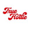 True Hottie