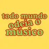 todomundoodeiaomusico