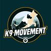 K9 MOVEMENT