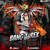 bang.trex3