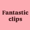 fantastic.clipss