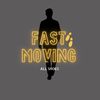 Fast Moving