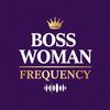 bosswomanfrequency