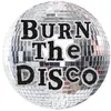 Burn the Disco