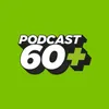 Podcast 60+
