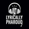 lyricallypharouq