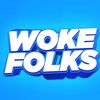 woke follks