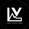 ONLY LYRICS VIBES