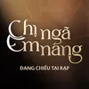 CHỊ NGÃ EM NÂNG