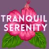 🌺 Tranquil Serenity 🌺