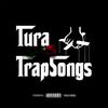 TuraTrapSongs🔰🔥