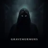 gravemurmurs