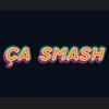 Ça Smash