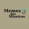 memes_dos_mixeiros