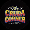 The Cruda Corner Podcast