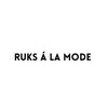 RUKS Á LA MODE