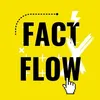 Fact Flow