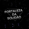 Fortaleza da solidão (Memes)
