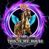 this_is.my_house