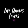 Life Quotes
