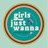 girlsjustwannapodcast