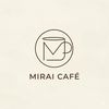 MIRAI CAFE