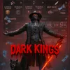 DARK KINGS