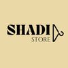 SHADI STORE