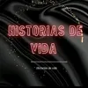 HISTORIAS DE VIDA