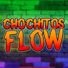 chochitosflow