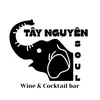 Tây Nguyên Soul wine&cocktail