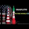 OBAPLUTO TO THE WORLD 🌎