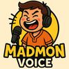 MAD MON VOICE