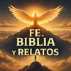 Fe, Biblia y Relatos