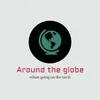 Around The Globe