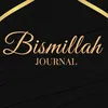The Bismillah Journal