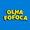 Olha a Fofoca