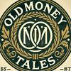 oldmoneytaless