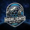Highlights on the Pitch