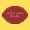 Axadinhos e Cia
